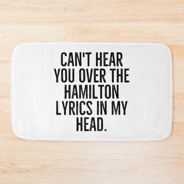 Item preview, Can_t Head You Over The Hamilton Lyrics In My Head designed and sold by CustomTrendyss.