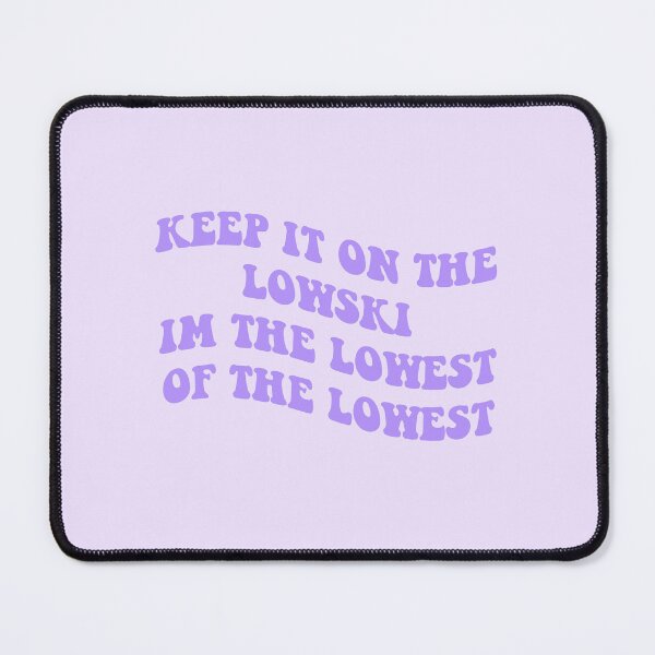 Item preview, keep it on the lowski im the lowest of the lowest designed and sold by everything4eva.