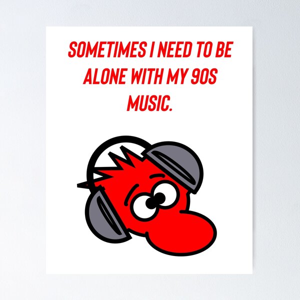 Item preview, Sometimes I need to be alone with my 90smusic.  designed and sold by Kidzx6.