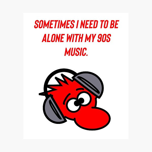Item preview, Sometimes I need to be alone with my 90smusic.  designed and sold by Kidzx6.