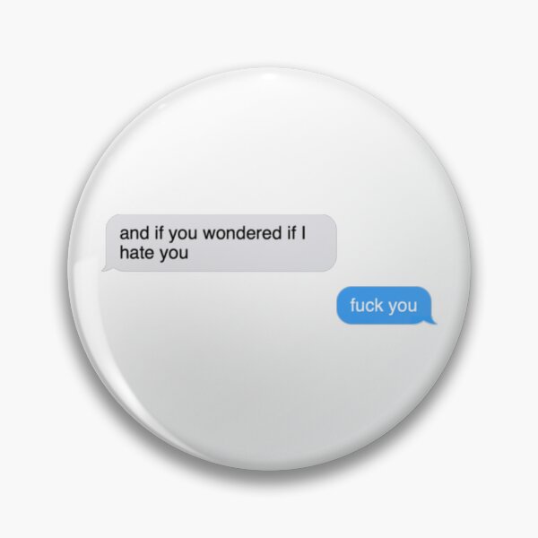Item preview, and if you wondered if I hate you fuck you designed and sold by everything4eva.