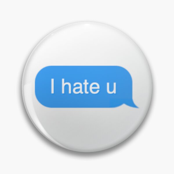 Item preview, I hate you text message designed and sold by everything4eva.