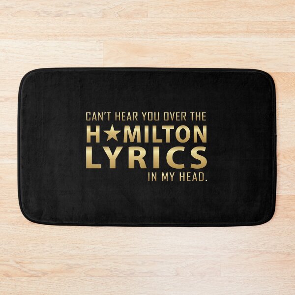 Item preview, Can_t hear you over the Hamilton lyrics in my head designed and sold by customtcket06s.