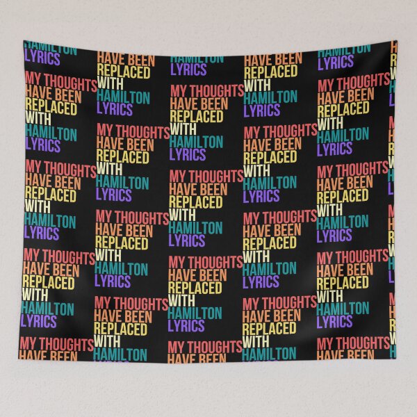 Item preview, My Thoughts Have Been Replaced with Hamilton Lyrics - King George Hamilton - Hamilton Quotes - Broad designed and sold by customtcket06s.