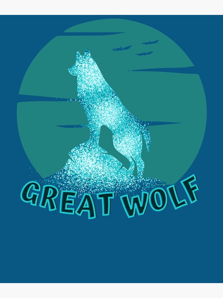 &ldquo;Great Wolf Lodge news wolf " Poster for Sale by FitCustomDesign | Redbubble