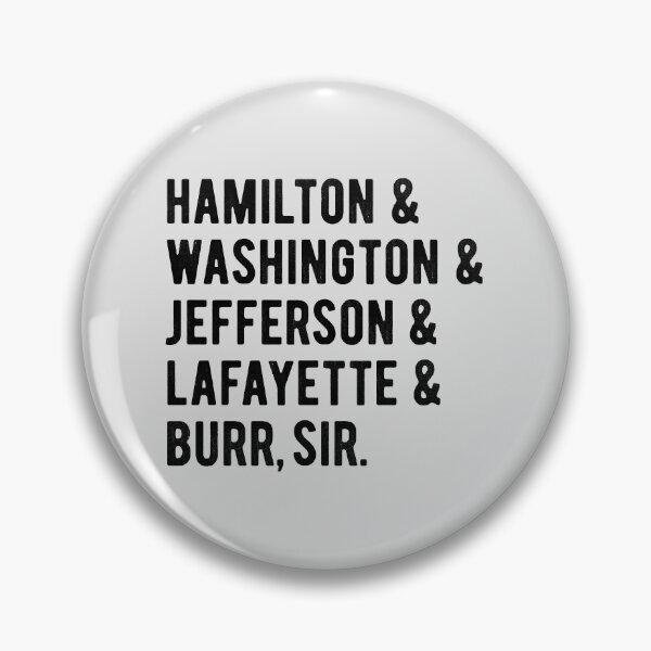 Item preview, Hamilton _amp_ Washington _amp_ Jefferson _amp_ Lafayette _amp_ Burr, sir designed and sold by customtcket06s.