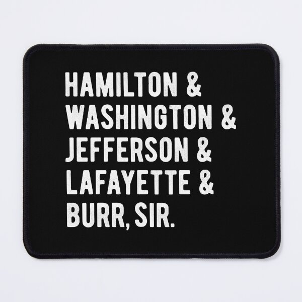 Item preview, Hamilton _amp_ Washington _amp_ Jefferson _amp_ Lafayette _amp_ Burr, sir squad designed and sold by customtcket06s.