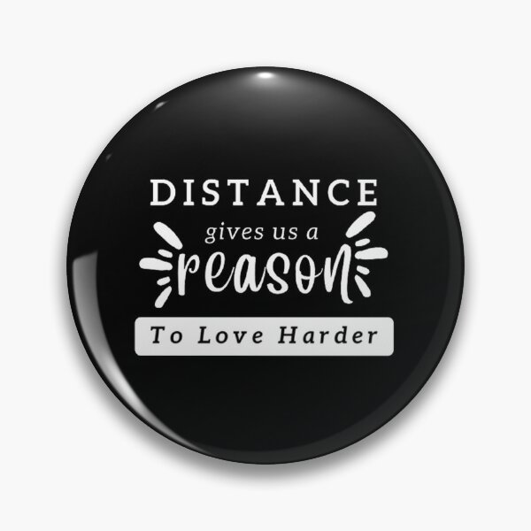 Item preview, Aesthetic Long Distance Relationship Quotes : Distance Gives Us A Reason To Love Harder - White Font designed and sold by shellagrash.