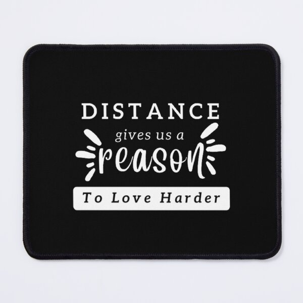 Item preview, Aesthetic Long Distance Relationship Quotes : Distance Gives Us A Reason To Love Harder - White Font designed and sold by shellagrash.