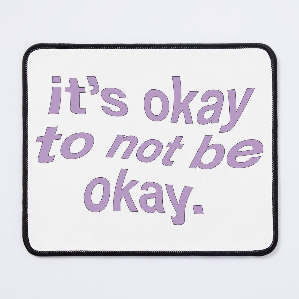 Item preview, it's okay to not be okay designed and sold by lucreziatrebbi.