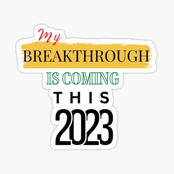 Item preview, My Breakthrough is coming This 2023 designed and sold by mench64.