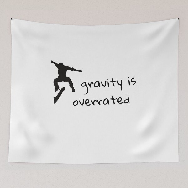 Item preview, Gravity overrated  - skater and slogan designed and sold by SeedsplashMerch.