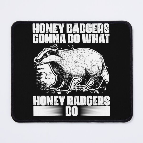 Item preview, Cool Honey Badgers Gonna Do What Honey Badgers Do Ratel Fans designed and sold by Nessshirts.