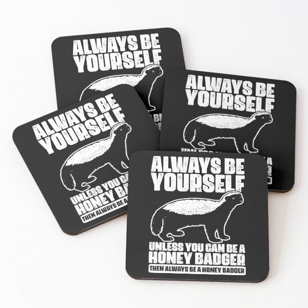 Item preview, Always Be Yourself Unless You Can Be Cool Ratel Honey Badger designed and sold by Nessshirts.