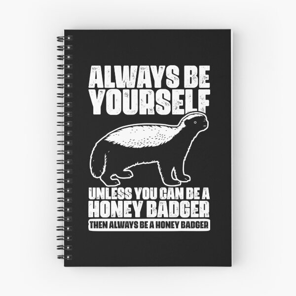 Item preview, Always Be Yourself Unless You Can Be Cool Ratel Honey Badger designed and sold by Nessshirts.