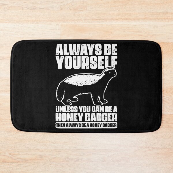 Item preview, Always Be Yourself Unless You Can Be Cool Ratel Honey Badger designed and sold by Nessshirts.