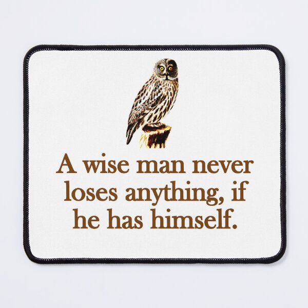 Item preview, A Wise Man Never Loses Anything designed and sold by CrankyOldDude.