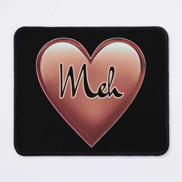 Item preview, Funny Valentine Meh designed and sold by Paula Helit.