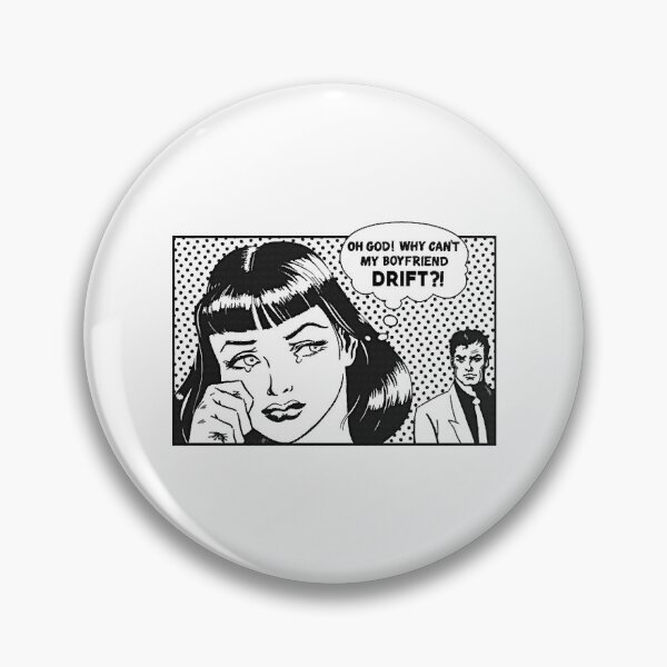 Item preview, Why can_t my Boyfriend DRIFT! designed and sold by DLCgraphicStore.
