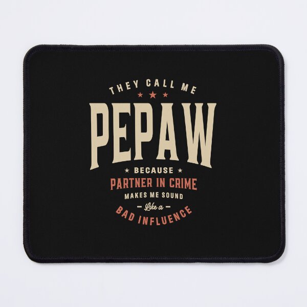 Item preview, They Call Me Pepaw Because Partner in Crime Funny designed and sold by cidolopez.