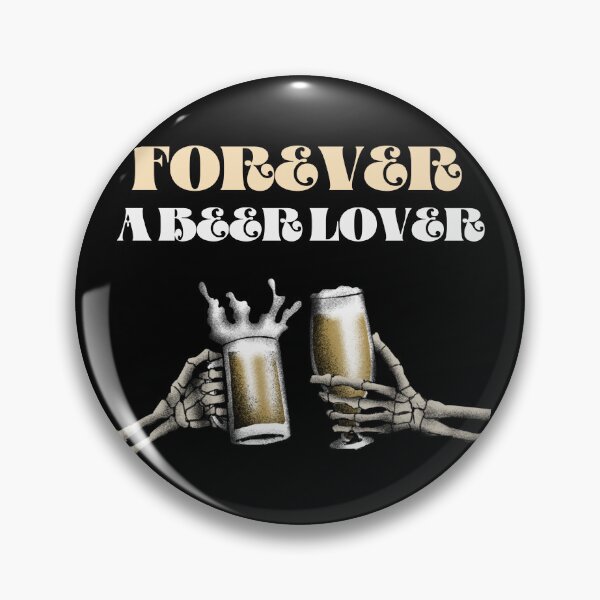 Item preview, FOREVER A BEER LOVER designed and sold by MJ96-PRO.