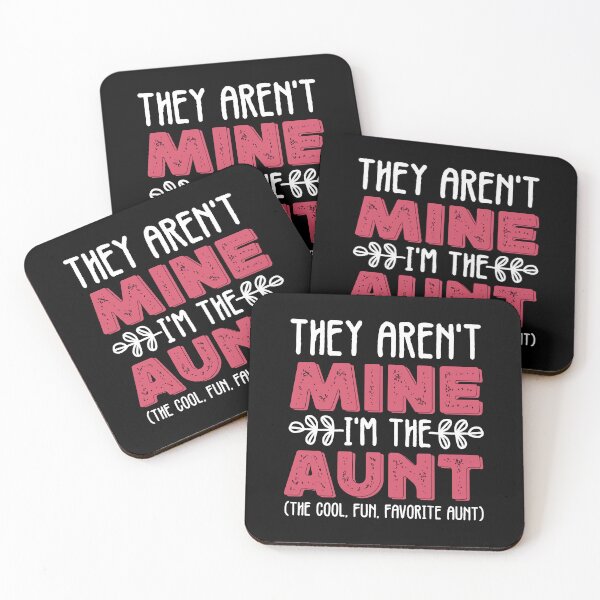 Item preview, Aunt Quotes | They Aren't Mine I'm The Aunt | Aunt Gift designed and sold by AMINE  ★★★★★.