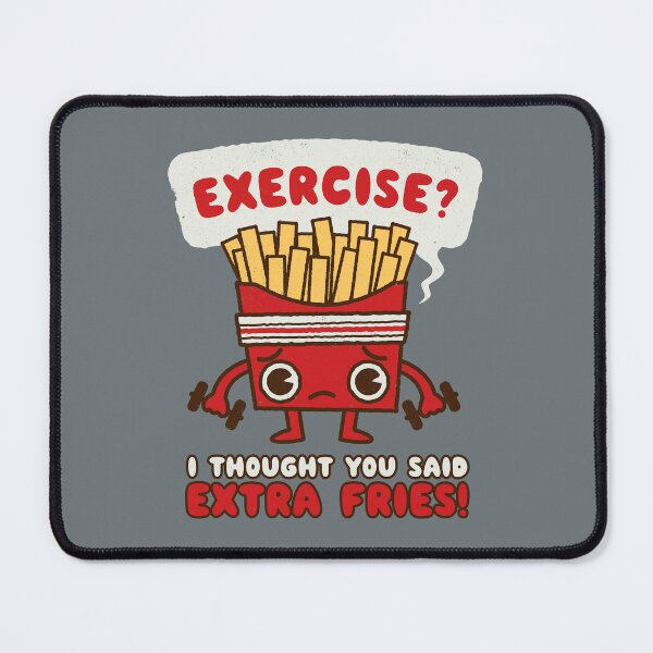 Item preview, Exercise? I thought you said Extra Fries! - Humorous Cartoon Gym Funny Workout Graphic designed and sold by WeirdPunderful.