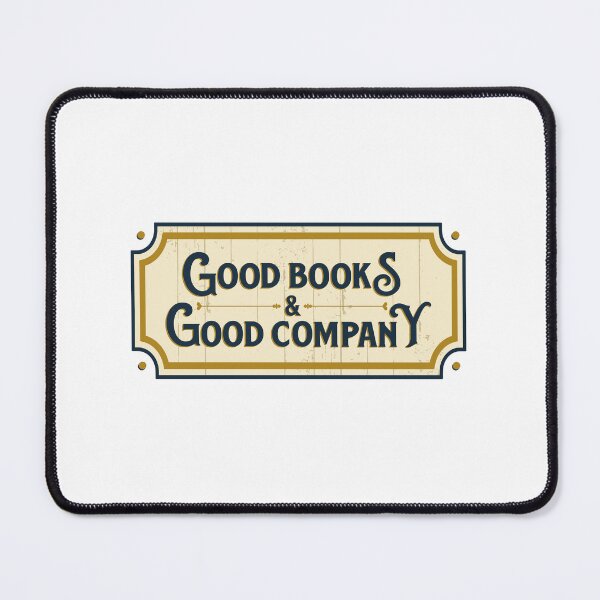 Item preview, Good Books, Good Company | Book Lover, Writer, Fiction designed and sold by FandomINK.