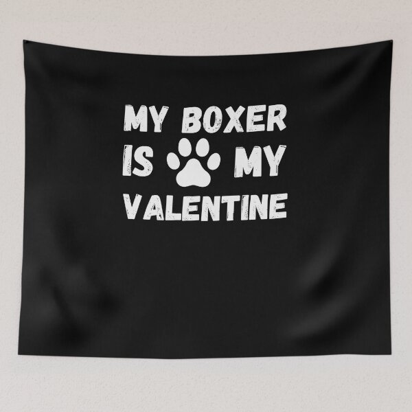 Item preview, My Boxer Is My Valentine designed and sold by PWD-Design.