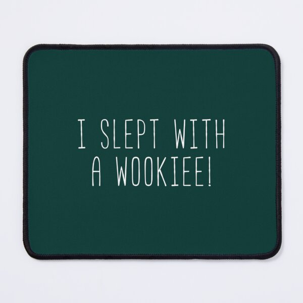Item preview, I Slept With A Wookiee - Rory   designed and sold by CrookedHillCoz.