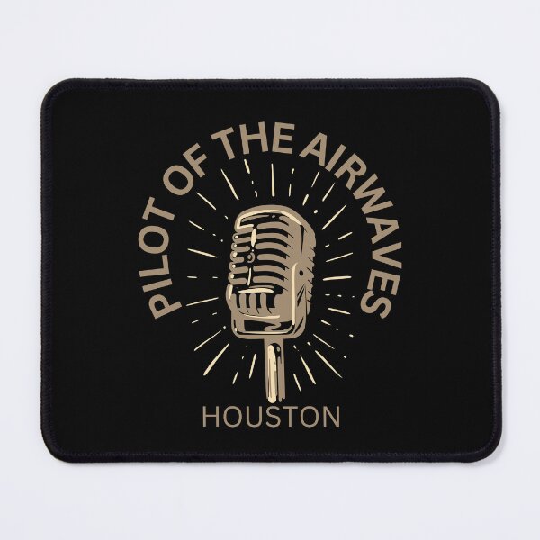 Item preview, Pilot Of The Airwaves HOUSTON designed and sold by JockArts.