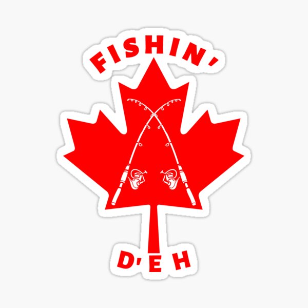 Fishin' D'EH Sticker