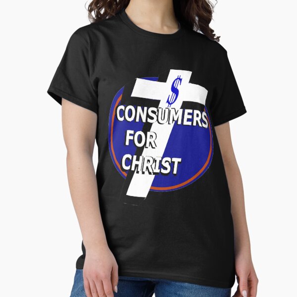 Item preview, Consumers for Christ                      designed and sold by BounyApparel.