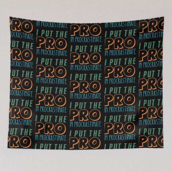 Item preview, I Put The Pro In Procrastinate designed and sold by jaya68903.