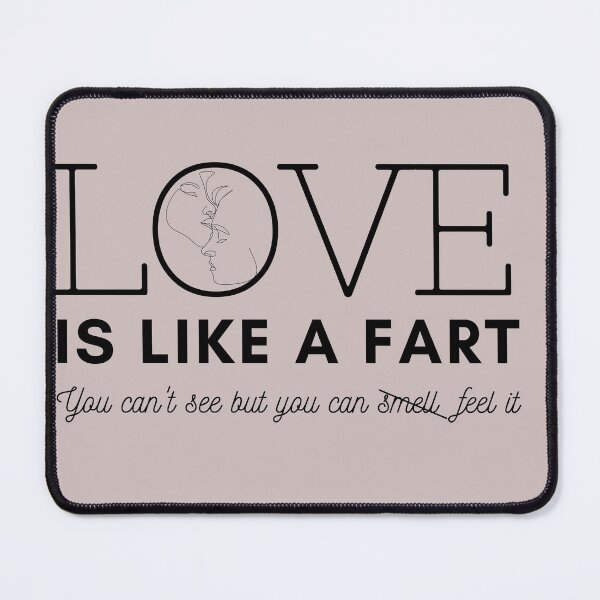 Item preview, Love is Like a Fart Fun Valentines Day Quote designed and sold by bloodberi.
