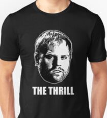 Phil The Thrill Kessel Unisex T-Shirt
