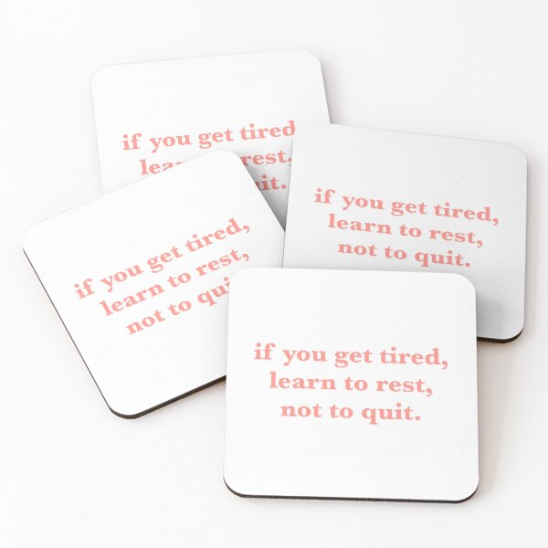 Item preview, if you get tired learn to rest not to quit quote  designed and sold by saacstix.