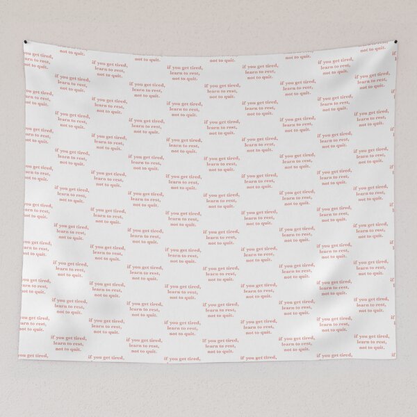 Item preview, if you get tired learn to rest not to quit quote  designed and sold by saacstix.