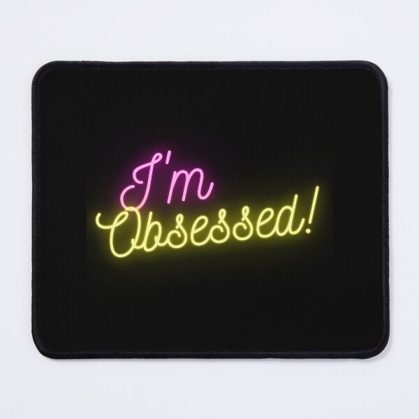 Item preview, I'm Obsessed! designed and sold by VirtualFaries.