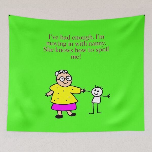 Item preview, I’m moving in with nanny. She knows how to spoil me.  designed and sold by Kidzx6.