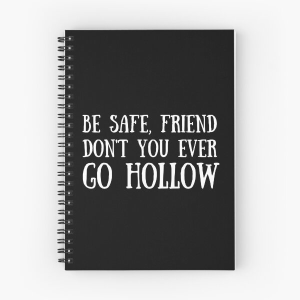 Item preview, Be Safe, Friend Don't You Ever Go Hollow - Funny Quotes designed and sold by astralsecret.