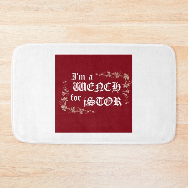 Item preview, I_m a Wench for jSTOR designed and sold by ArtOfSilentiumM.