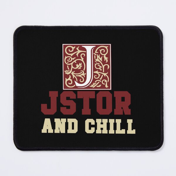 Item preview, JSTOR _amp_amp_ CHILL designed and sold by ArtOfSilentiumM.