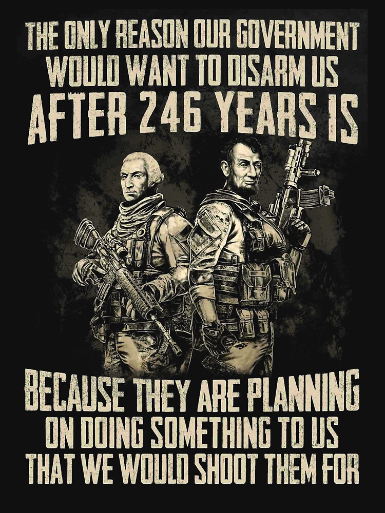 THE ONLY REASON OUR GOVERNMENT WOULD WANT TO DiSARM US AFTER 246