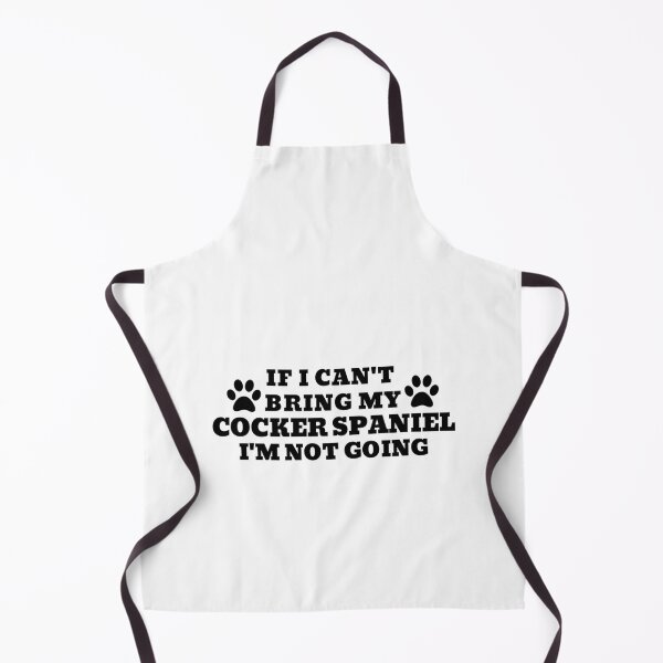 Item preview, If I Can_t Bring my COCKER SPANIEL, I_m Not Going designed and sold by FepicDesign.