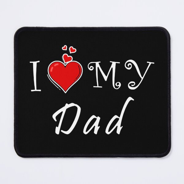 Item preview, I love my dad designed and sold by D/ArtLoveStore ⭐⭐⭐⭐⭐.