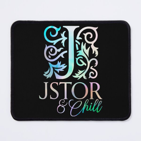 Item preview, Jstor And Chill designed and sold by ArtOfSilentiumM.