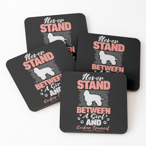 Item preview, Funny Cocker Spaniel Dog Saying - Never stand between a girl and Cocker Spaniel breed designed and sold by FepicDesign.