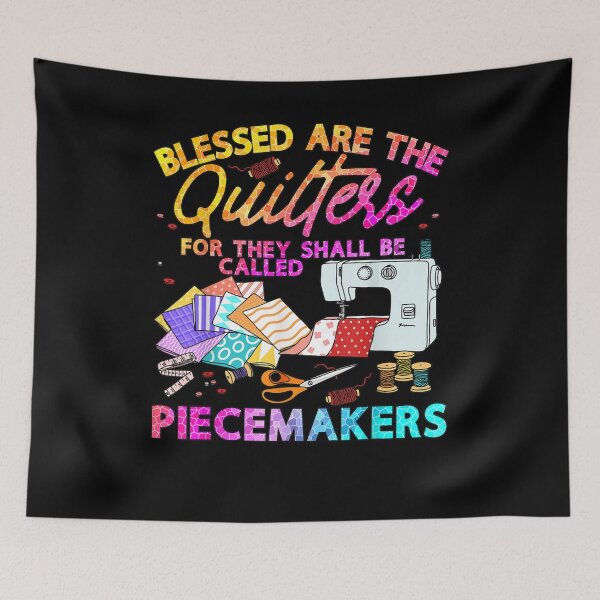Item preview, Blessed Are The Quilters For They Shall Be Called Piecemakers, Cute And Funny Sewing Awesome Quilting And Knitting Gift designed and sold by Diferenty Shop  ⭐⭐⭐⭐⭐.
