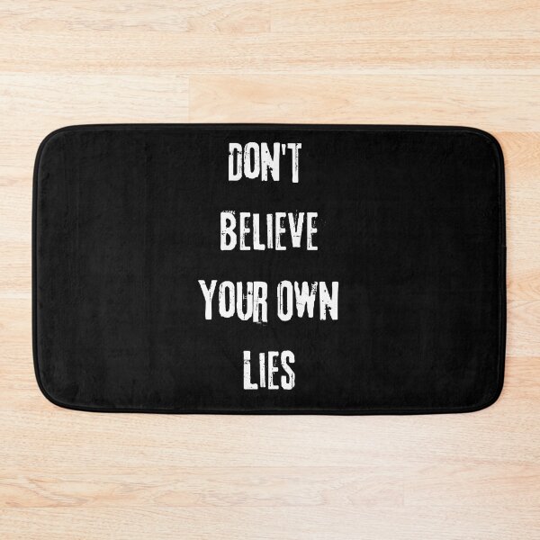 Item preview, Don't Believe Your Own Lies Funny Text Design designed and sold by up4tee.
